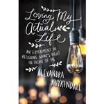 کتاب زبان اصلی Loving My Actual Life اثر Alexandra Kuykendall