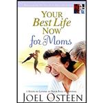 کتاب زبان اصلی Your Best Life Now for Moms اثر Joel Osteen انتشارات FaithWords