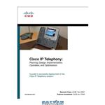 دانلود کتاب Cisco IP telephony: planning, design, implementation, operation, and optimization