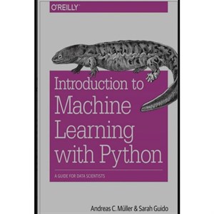 کتاب Introduction to Machine Learning with Python اثر Andreas C. Müller  and Sarah Guidoانتشارات OReilly Media
