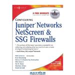 دانلود کتاب Configuring Juniper Networks Netscreen & SSG Firewalls