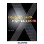 دانلود کتاب Designer’s Guide to Mac OS X Tiger