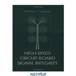 دانلود کتاب High-Speed Circuit Board Signal Integrity