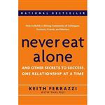 کتاب زبان اصلی Never Eat Alone اثر Keith Ferrazzi and Tahl Raz