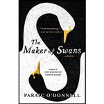 کتاب زبان اصلی The Maker of Swans اثر Paraic ODonnell انتشارات Tin House Books