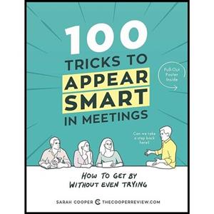 کتاب زبان اصلی  Tricks to Appear Smart in Meetings اثر Sarah Cooper