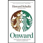 کتاب زبان اصلی Onward How Starbucks Fought for Its Life Without Losing Its Soul