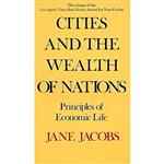 کتاب زبان اصلی Cities and the Wealth of Nations اثر Jane Jacobs انتشارات Vintage