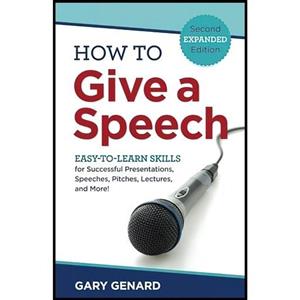 کتاب زبان اصلی How to Give A Speech اثر Gary Genard انتشارات تازه ها