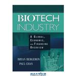 دانلود کتاب Biotech Industry: A Global, Economic, and Financing Overview