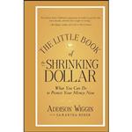 کتاب زبان اصلی The Little Book of the Shrinking Dollar اثر Addison Wiggin