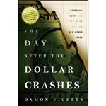 کتاب زبان اصلی The Day After the Dollar Crashes اثر Damon Vickers انتشارات Wiley