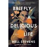 کتاب زبان اصلی Briefly A Delicious Life اثر Nell Stevens انتشارات Scribner