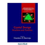 دانلود کتاب Crystal Design: Structure and Function