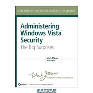 دانلود کتاب Administering Windows Vista Security: The Big Surprises