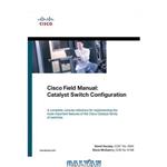 دانلود کتاب Cisco Field Manual: Catalyst Switch Configuration