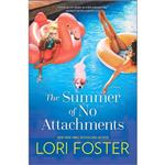 کتاب زبان اصلی The Summer of No Attachments اثر Lori Foster انتشارات HQN
