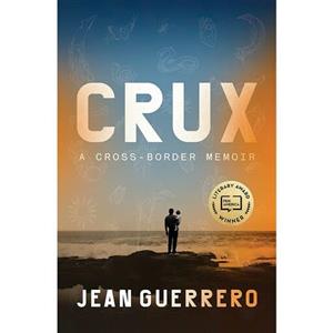 کتاب زبان اصلی Crux اثر Jean Guerrero انتشارات One World