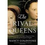 کتاب زبان اصلی The Rival Queens اثر Nancy Goldstone انتشارات Back Bay Books