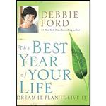 کتاب زبان اصلی The Best Year of Your Life اثر Debbie Ford انتشارات HarperOne