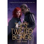 کتاب زبان اصلی These Twisted Bonds These Hollow Vows  اثر Lexi Ryan