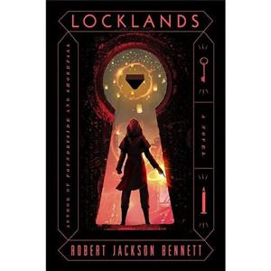 کتاب زبان اصلی Locklands اثر Robert Jackson Bennett انتشارات Del Rey