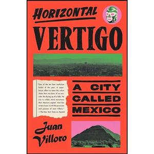 کتاب زبان اصلی Horizontal Vertigo اثر Juan Villoro and Alfred MacAdam