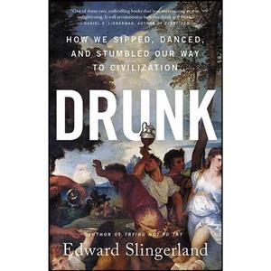 کتاب زبان اصلی Drunk اثر Edward Slingerland انتشارات Little Brown Spark