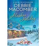 کتاب زبان اصلی Alaskan Holiday اثر Debbie Macomber انتشارات Ballantine Books