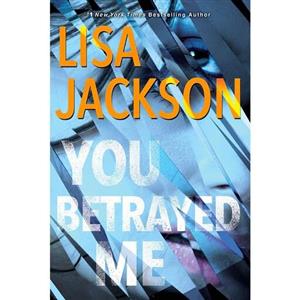 کتاب زبان اصلی You Betrayed Me اثر Lisa Jackson انتشارات Kensington