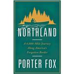 کتاب زبان اصلی Northland اثر Porter Fox انتشارات W W Norton  Company