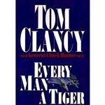 کتاب زبان اصلی Every Man a Tiger اثر Tom Clancy and Chuck Horner