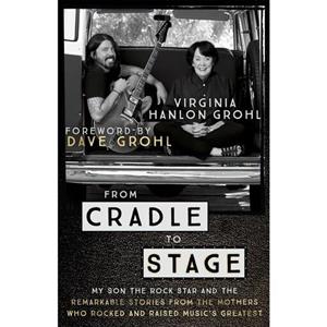 کتاب زبان اصلی From Cradle To Stage اثر Virginia Hanlon Grohl 