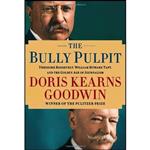 کتاب زبان اصلی The Bully Pulpit اثر Doris Kearns Goodwin