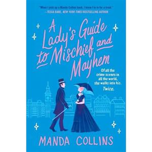 کتاب زبان اصلی A Ladys Guide to Mischief and Mayhem اثر Manda Collins 