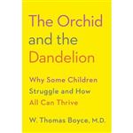 کتاب زبان اصلی The Orchid and the Dandelion اثر W Thomas Boyce MD