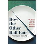 کتاب زبان اصلی How the Other Half Eats انتشارات Little Brown Spark