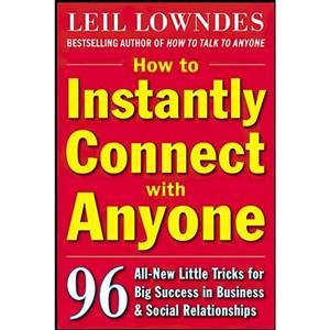 کتاب زبان اصلی How to Instantly Connect with Anyone اثر Leil Lowndes