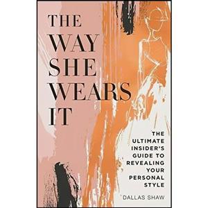 کتاب زبان اصلی The Way She Wears It اثر Dallas Shaw انتشارات William Morrow 