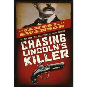 کتاب زبان اصلی Chasing Lincoln s Killer اثر James L Swanson