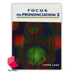 کتاب فوکوس آن پرونونسیشن Focus on Pronunciation 2
