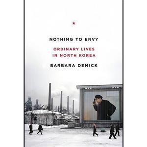 کتاب زبان اصلی Nothing to Envy Ordinary Lives in North Korea اثر Barbara Demick