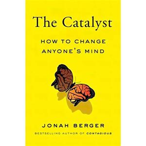 کتاب زبان اصلی The Catalyst How to Change Anyones Mind اثر Jonah Berger 