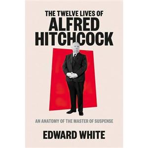 کتاب زبان اصلی The Twelve Lives of Alfred Hitchcock An Anatomy of the Master of