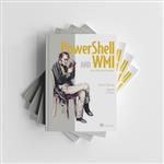 کتاب PowerShell and WMI: Covers 150 Practical Techniques