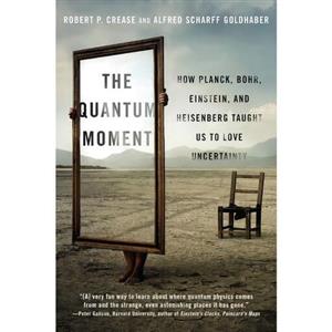 کتاب زبان اصلی The Quantum Moment اثر Robert P CreaseAlfred Scharff Goldhaber 