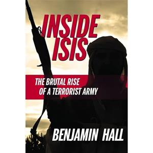 کتاب زبان اصلی Inside ISIS اثر Benjamin Hall انتشارات Center Street