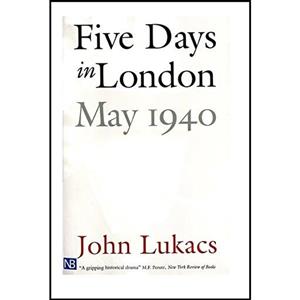 کتاب زبان اصلی Five Days in London اثر John Lukacs