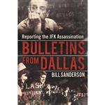 کتاب زبان اصلی Bulletins from Dallas اثر Bill Sanderson انتشارات Skyhorse