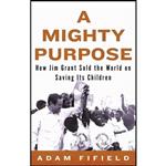کتاب زبان اصلی A Mighty Purpose اثر Adam Fifield انتشارات Other Press
